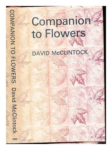 MCCLINTOCK, DAVID CHARLES (1913-2001) - Companion to flowers