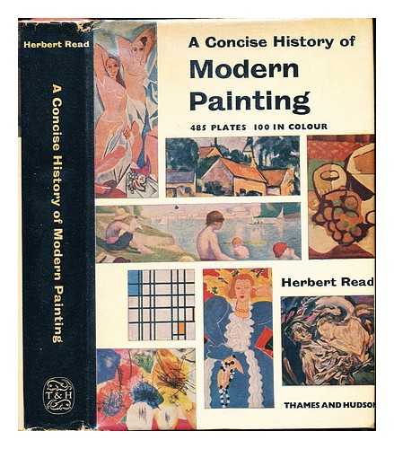 READ, HERBERT - A concise history of modern painting / Herbert Read