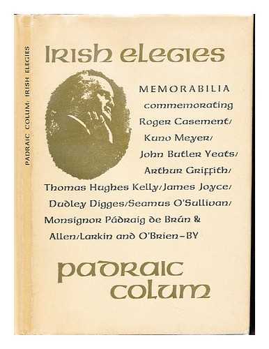 COLUM, PADRAIC (1881-1972) - Irish elegies