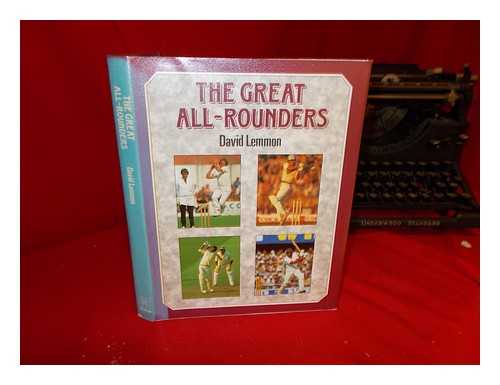 LEMMON, DAVID - The great all-rounders / David Lemmon