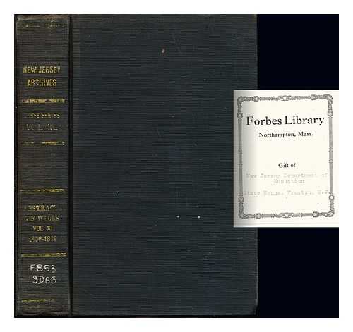 HUTCHINSON, ELMER T. [EDITOR] - Documents Relating to the Colonial, Revolutionary and Post=Revolutionary History of the State of New Jersey. First Series ---Vol. XL: Calendar of New Jersey Wills, Administrations, Etc. Volume XI- (1806-1809)