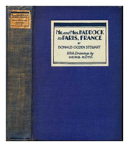 STEWART, DONALD OGDEN (1894-1980) - Mr. and Mrs. Haddock in Paris, France