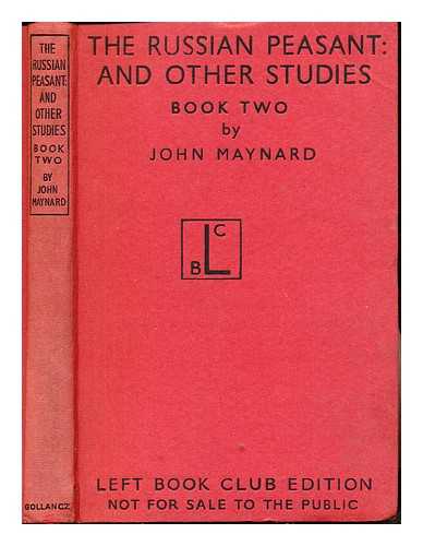 MAYNARD, JOHN SIR (1865-1943) - The Russian peasant : and other studies : book two: Chapters Sixteen to End