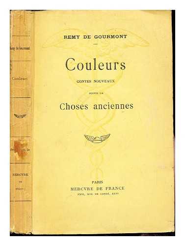 Gourmont, Remy de (1858-1915) - Couleurs : contes nouveaux ; suivis de, Choses anciennes / Remy de Gourmont