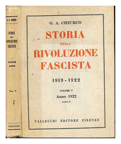CHIURCO, G. A - Storia della Rivoluzione Fascista: Volume V, Anno 1922: Parte II