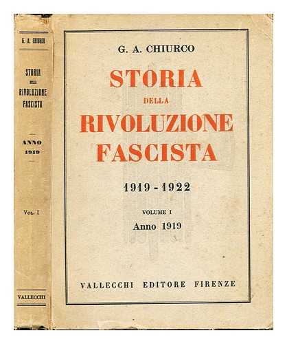 CHIURCO, G. A - Storia della Rivoluzione Fascista: Volume I, Anno 1919