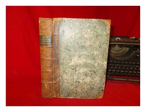 MAY, THOMAS, ESQ. [SECRETARY OF PARLIAMENT] - The History of the Parliament of England: which began November the third M.DC.XL. with a short and necessary view of some precedent yeares