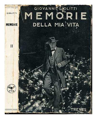 GIOLITTI, GIOVANNI (1842-1928) - Memorie della mia vita / con uno studio di Olindo Malagodi: Volume II (only)