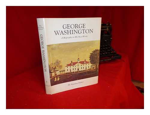 ANDRIST, RALPH K. [EDITOR]. JOAN PATERSON [PICTURE EDITOR] - Founding fathers : George Washington: a biography in his own words: Volume 2