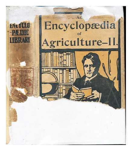 THOMAS NELSON AND SONS - An Encyclopaedia of Agriculture: Volume II