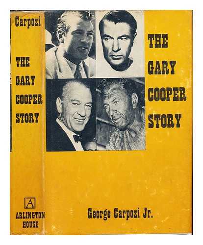 CARPOZI, GEORGE - The Gary Cooper story