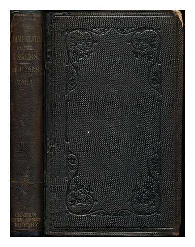 DELITZSCH, FRANZ (1813-1890). BOLTON, FRANCIS - Biblical commentary on the Psalms