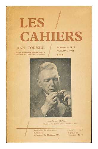 BONNAMI, JEAN-PAUL. TOUSSEUL, JEAN - Les Cahiers Jean Tousseul. Revue trimestrielle illustre. anne 21, No .3, Automne 1966