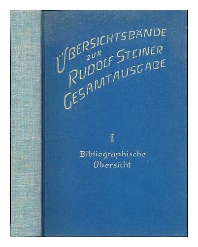 STEINER, RUDOLF (1861-1925) - Bibliographische bersicht : das literarische und knstlerische Werk von Rudolf Steiner