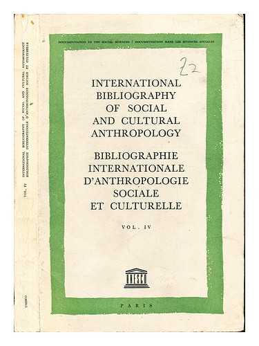 MIDDLETON, J.F.M. [EDITOR]. INTERNATIONAL COMMITTEE FOR SOCIAL SCIENCE DOCUMENTATION IN CO-OPERATION WITH THE INTERNATIONAL CONGRESS OF ANTHROPOLOGICAL AND ETHNOLOGICAL SCIENCES - International Bibliography of Social and Cultural Anthropology/ Bibliographie Internationale D'Anthropologie Sociale et Culturelle: Vol. IV