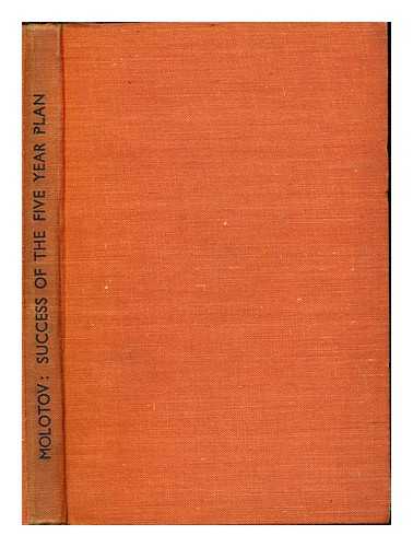 MOLOTOV, VYACHESLAV MIKHAYLOVICH (1890-1986) - The success of the five year plan