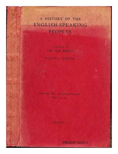 CHURCHILL, WINSTON (1874-1965) - A history of the English-speaking peoples. Volume II The New World / Winston S. Churchill