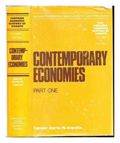 CIPOLLA, CARLO MARIA (1922-) - Contemporary economies / editor Carlo M. Cipolla. Vol. 1