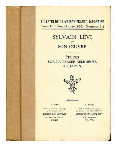 JULLIOT DE LA MORANDIERE, LON. LVI, SYLVAIN (1863-1935) - Sylvain Lvi et son uvre. tudes sur la pense religieuse au Japon. [Edited by L. Julliot de la Morandire. With a portrait.]