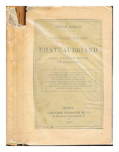 GIRAUD, VICTOR - Nouvelles tudes sur Chateaubriand : essais d'histoire morale et littraire