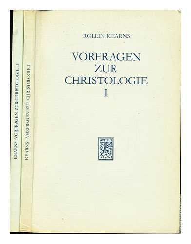 KEARNS, ROLLIN - Vorfragen zur Christologie / von Rollin Kearns: two volumes only