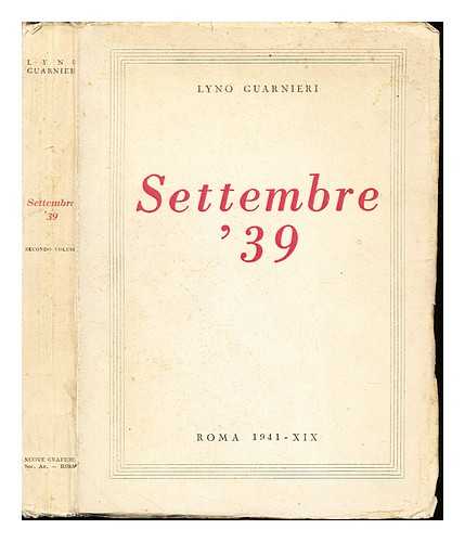 GUARNIERI, LYNO - Settembre '39 / Lyno Guarnieri: (32 Illustrazioni Fuori Testo): Secondo Volume