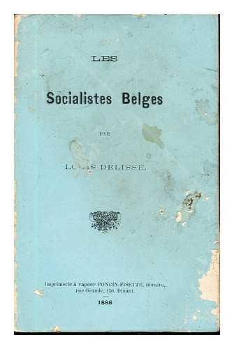 DELISSE, LOUIS - Les socialistes belges