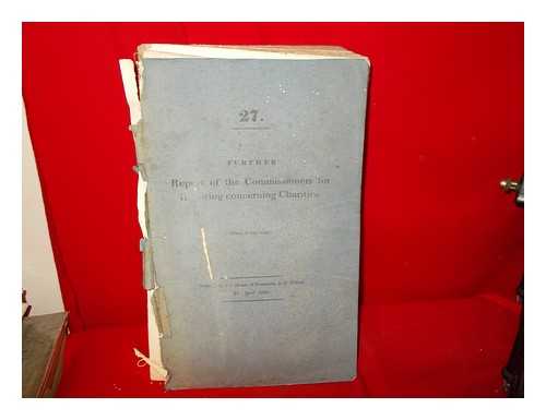 THE HOUSE OF COMMONS - 27: Further Report of the Commissioners for Inquiring concerning Charities (Dated 10 July 1833)