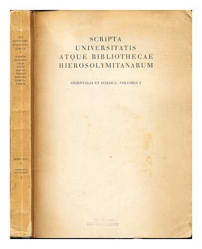 BESREKDA, A. [ET AL.] - Scripta Universitatis Atque Bibliothecae Hierosolymitanarum: Orientalia et Judaica: Volumen I: curavit collegium eruditorum