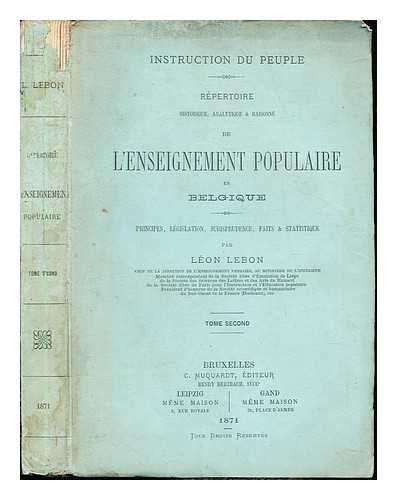 LEBON, LON - Rpertoire historique, analytique et raisonne de l'enseignement populaire en belgique: Tome Second