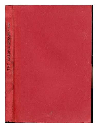 EDWARDS, JOSEPH [EDITOR] - The Labour Annual: a year book of social, economic and political reform 1896 [second year of issue]