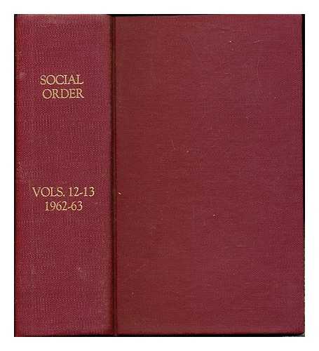 NATIONAL JESUIT SOCIAL SCIENCE CENTER - Social Order: Volumes 12-13 (1962-63)