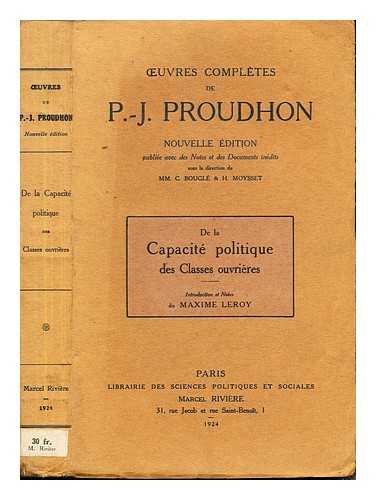 PROUDHON, PIERRE-JOSEPH (1809-1865). LEROY, MAXIME (1873-) - De la capacit politique des classes ouvrires / introduction et notes de Maxime Leroy