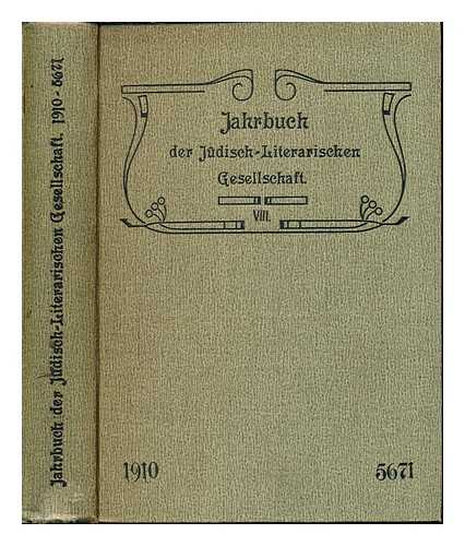 JEWISH LITERARY SOCIETY - Jahrbuch der Judisch-Literarischen Gesellschaft (Sitz: Frankfurt a. M.) VIII: 1910-5671