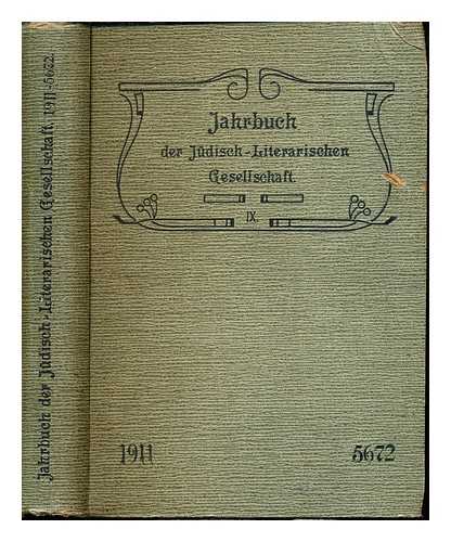 JEWISH LITERARY SOCIETY - Jahrbuch der Judisch-Literarischen Gesellschaft (Sitz: Frankfurt a. M.) IX: 1911-5672