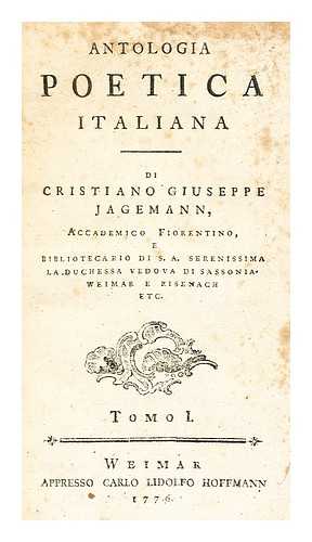 JAGEMANN, CHRISTIAN JOSEPH - Antologia poetica Italiana / di Cristiano Giuseppe Jagemann