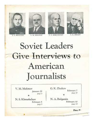 MOLOTOV, VYACHESLAV MIKHAYLOVICH (1890-1986) - Soviet leaders give interviews to American journalists / V. M. Molotov ... [et al.]