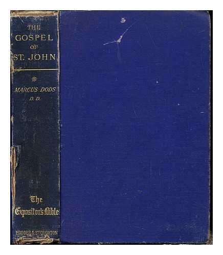 DODS, MARCUS. NICOLL, W. ROBERTSON - The Gospel of St. John: Volume I