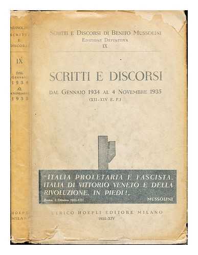 MUSSOLINI, BENITO (1883-1945) - Scritti e discorsi di Benito Mussolini. Vol. 9 Scritti e discorsi dal Gennaio 1934 al 4 Novembre 1935 (XII-XIV E. F.)