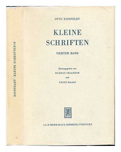 Eissfeldt, Otto (1887-1973). Sellheim, Rudolf. Maass, Fritz - Kleine Schriften / hrsg. von Rudolf Sellheim und Fritz Maass. Bd. 4