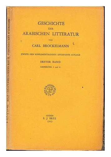 BROCKELMANN, CARL (1868-1956) - Geschichte der Arabischen Litteratur / von Carl Brockelmann: zweite den supplementbanden angepasste auflage: erster band: lieferung 3 und 4