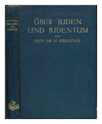 STEINTHAL, HEYMANN (1823-1899). KARPELES, GUSTAV (1848-1909). NATHAN, N. M - ber Juden und Judentum / Vortrge und Aufstze von H. Steinthal. Hrsg. von Gustav Karpeles