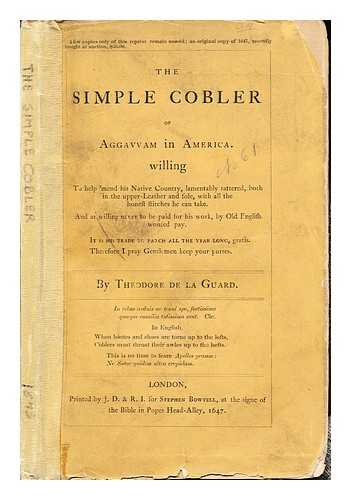 DE LA GUARD, THEODORE. WARD, NATHANIEL (1578-1652) - The simple cobbler of Agavvam in America, willing to help mend his native country