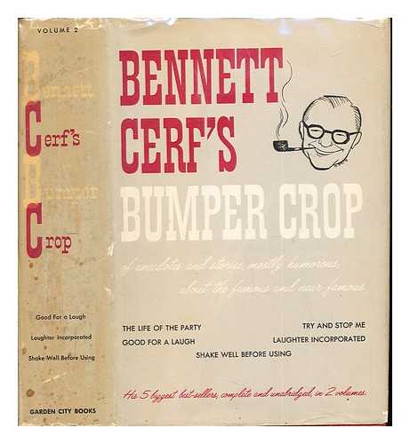 CERF, BENNETT - Bennett Cerf's Bumper Crop of Anecdotes and Stories, mostly humorous, about the famous and near famous: volume II