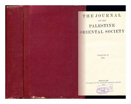 PALESTINE ORIENTAL SOCIETY - The Journal of the Palestine Oriental Society: Volume II: 1922