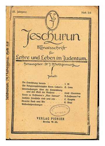 WOHLGEMUTH, JOSEPH (1867-1942) - Jeschurun : Monatsschrift fr Lehre und Leben im Judentum: IX Jahrgang: Heft 5/6