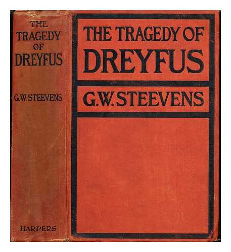 STEEVENS, GEORGE WARRINGTON (1869-1900) - The tragedy of Dreyfus