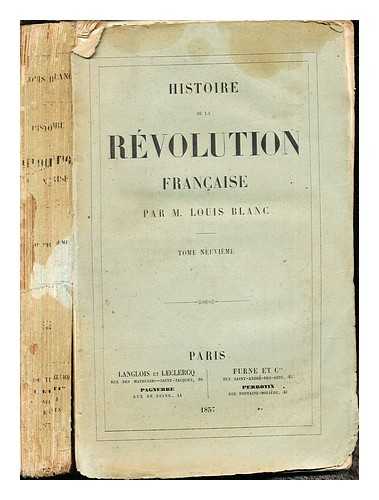 Blanc, Louis (1811-1882) - Histoire de la Revolution francaise / (by) L. Blanc. V. 9