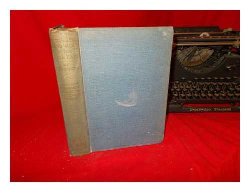 YOUNG, GEORGE (1872-1952) [AUTHOR] - Nationalism and war in the Near East / (by a diplomatist) ; edited by Lord Courtney of Penwith