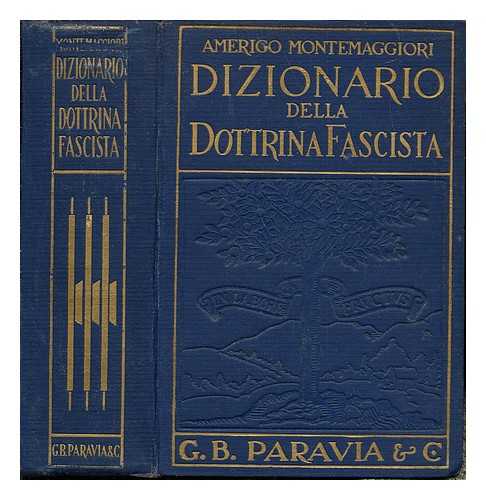 MONTEMAGGIORI, AMERIGO - Dizionario della dottrina fascista / Amerigo Montemaggior